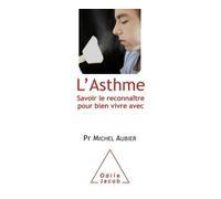 L'Asthme Savoir le reconnaître pour bien vivre avec - Michel Aubier - Odile Jacob - broché - Essai