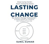 LASTING CHANGE: A Simple System to Transform the 7 Areas of Your Life