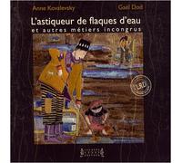 L'astiqueur de flaques d'eau: Et autres métiers incongrus