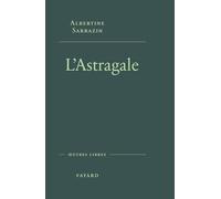 L'Astragale Albertine Sarrazin (Auteur)