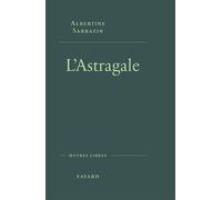 L'Astragale - Albertine Sarrazin - Fayard - broché - Roman