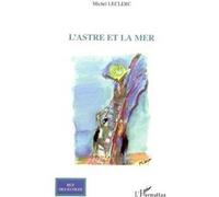 L'Astre et la mer - Michel Leclerc - L'harmattan - broché - Poésie