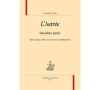 L'Astrée. Deuxième partie - Honoré d' Urfé - Honore Champion - broché - Roman