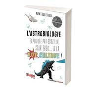 L'astrobiologie expliquée par Godzilla, Star Trek... & la pop culture !