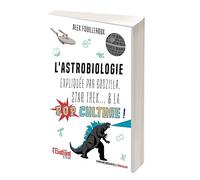 L'astrobiologie expliquée par Godzilla, Star Trek... & la pop culture !