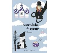 L'Astrolabe du coeur