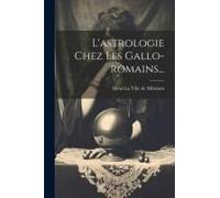 L'astrologie Chez Les Gallo-Romains...