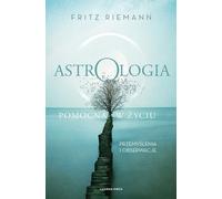 L'astrologie comme aide à la vie - réflexions et observations - Fritz Riemann (Literatur, Gesundheit auf Polnisch)