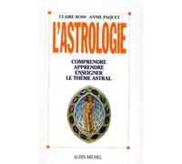 L'Astrologie : Comprendre, apprendre, enseigner le thème astral