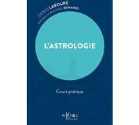 L'Astrologie - Cours pratique Denis Labouré (Auteur)