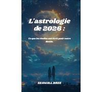 L'astrologie de 2026 :: Ce que les étoiles ont écrit pour votre destin.