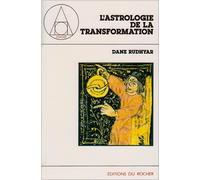 L'Astrologie de la transformation - Une approche multidimensionnelle - Dane Rudhyar - Rocher Eds Du - Livre