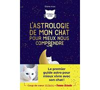 L'astrologie de mon chat pour mieux nous comprendre