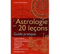 L'Astrologie en 20 leçons: Guide pratique