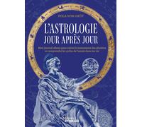 L'astrologie jour après jour: Mon journal céleste pour suivre le mouvement des planètes et comprendre les cycles de l'année dans ma vie