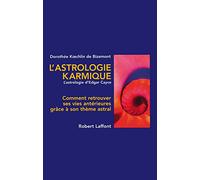 L'astrologie karmique - NE Dorothée Koechlin de Bizemont (Auteur)