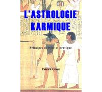 L'astrologie karmique: Principes de base et pratique