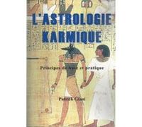 L'Astrologie karmique - principes de base et pratique Patrick Giani (Auteur)