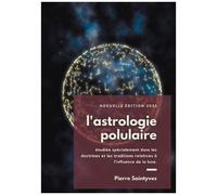L'astrologie Populaire Étudiée Spécialement Dans Les Doctrines Et Les Traditions Relatives À L'influence De La Lune - Essai Sur La Méthode Dans L'étude Du Folklore Des Opinions Et Des...