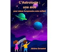 L'astrologie pour comprendre un enfant