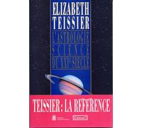 L'Astrologie, science du XXIe siècle Postulat, Preuves, Perspectives - Elizabeth Teissier - Editions N.1 - broché - Livre