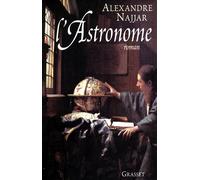 L'astronome - Alexandre Najjar - Grasset - broché - Roman