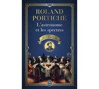 L'astronome et les spectres Roland Portiche (Auteur)