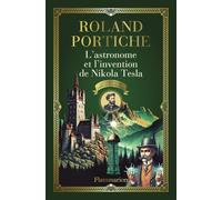 L'Astronome et l'Invention de Nikola Tesla