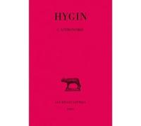 L'Astronomie Hygin (Auteur), André Le Boeuffle (Edité par)