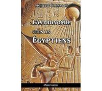 L'Astronomie Selon Les Egyptiens Slosman, Albert (Auteur)