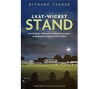 LastWicket Stand by Richard Clarke Richard Clarke (Auteur)