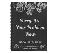 lasuroa Agenda Fin de Vie Carnet Notes, Désolé c'Est ton Problème Maintenant je Suis Mort Drôle Classeur de Mort Carnet Planification pour Documents Affaires et Dernières Volontés