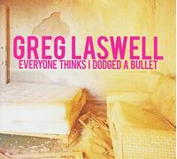 Greg Laswell – Everyone Thinks I Dodged A Bullet – Import – Vanguard