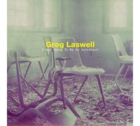 Laswell, Greg - I Was Going to Be An..