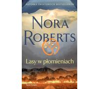 Lasy w płomieniach - Nora Roberts (littérature, roman social en polonais)
