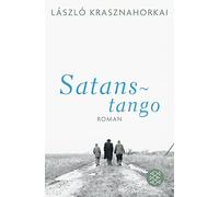 László Krasznahorkai Hans Skirecki Satanstango: Roman (Poche)