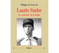 Laszlo Szabo: Un "maréchal" de la Légion