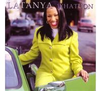 Latanya - What U on (X4)