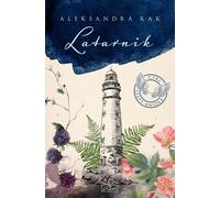 Latarnik - Aleksandra Rak (livre en polonais)