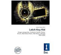 Latch Key Kid