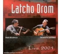 Latcho Drom - Live 2001