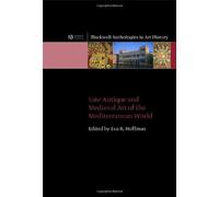 Late Antique And Medieval Art Of The Mediterranean World