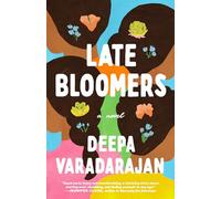 Late Bloomers: A Novel