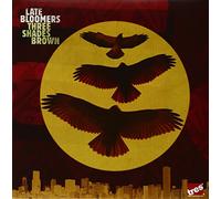 Late Bloomers - Three Shades Brown