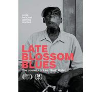 Late Blossom Blues: Journey of Leo Bud Welch