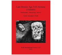 Late Bronze Age Tell Atchana (Alalakh)
