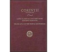 Late Classical Pottery From Ancient Corinth