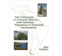 Late Cretaceous and Cenozoic History of Latin American Vegetation and Terrestrial Environments