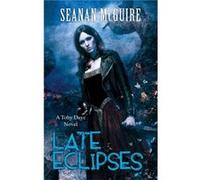 Late Eclipses (Toby Daye Book 4) (Paperback) Seanan Mcguire, (Auteur)