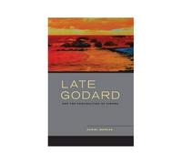 Late Godard And The Possibilities Of Cinema